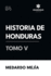 Historia de Honduras Tomo V