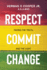 Respect, Commit, Change: Facing the Truth and the Light
