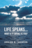 Life Speaks...: What Is It Saying To You?