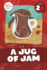 A Jug of Jam: Level 2a (J/V/W)