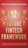 3f: FUTURE FINTECH FRAMEWORK: A Vision to Simplify Understanding, Foster Innovation & Accelerate Growth in Fintech