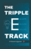 The Triple Eee Track: Secret Formula for Lasting Success