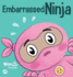 Embarrassed Ninja: A Ninja's Guide to Overcoming Awkward Moments with Confidence