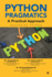Python Pragmatics: A Practical Approach: Mastering Python: The Dependable Guide for Treating Erectile Dysfunction, Premature Ejaculation, Impotence, Boost Libido and Provide Unlimited Sexual Pleasure