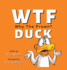 Wtf Duck-Why the Frown