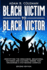 Black Victim To Black Victor: Identifying the ideologies, behavioral patterns and cultural norms that encourage a victimhood complex