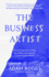 The Business Artist: A Human Approach to Sales, Storytelling, and Creativity in a Data-Driven World