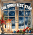 The Brightest Star: A Christmas Story