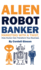 Alien Robot Banker: Marketing with a Twist: How Humor Can Transform Your Business