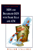 ISDN and Broadband ISDN with Frame Relay and ATM