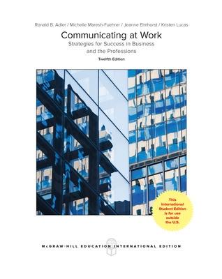 ISE Communicating at Work - Adler, Ronald, and Elmhorst, Jeanne Marquardt