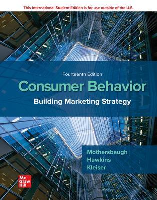 ISE Consumer Behavior: Building Marketing Strategy - Mothersbaugh, David, and Hawkins, Delbert, and Kleiser, Susan Bardi