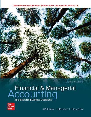 ISE Financial & Managerial Accounting - Williams, Jan, and Bettner, Mark, and Carcello, Joseph
