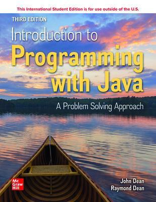 ISE Introduction to Programming with Java: A Problem Solving Approach - Dean, John, and Dean, Ray