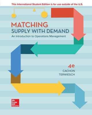 ISE Matching Supply with Demand: An Introduction to Operations Management - Cachon, Gerard, and Terwiesch, Christian