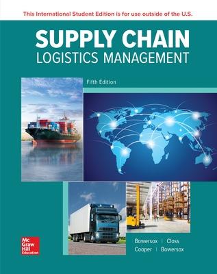 ISE Supply Chain Logistics Management - Bowersox DO NOT USE, Donald, and Bowersox, Donald, and Closs, David