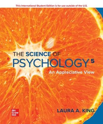 ISE The Science of Psychology: An Appreciative View - King, Laura