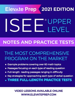 ISEE Upper Level: Notes and Practice Tests - James, Lisa, and Prep, Elevate