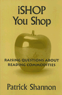 Ishop You Shop: Raising Questions about Reading Commodities