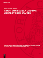 Isidor Von Sevilla Und Das Westgotische Spanien