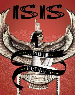 Isis: Queen of the Egyptian Gods - Leavitt, Amie Jane
