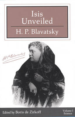 Isis Unveiled: Two Volumes in a Slipcase - Blavatsky, H P, and de Zirkoff, Boris (Editor)