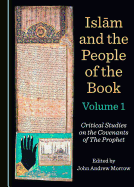 Isl? M and the People of the Book Volumes 1-3: Critical Studies on the Covenants of the Prophet