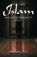 Islam and Homosexuality: [2 Volumes]