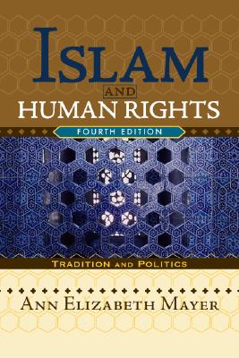 Islam and Human Rights: Tradition and Politics - Mayer, Ann