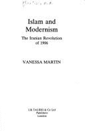 Islam and Modernism: Persian Revolution of 1906