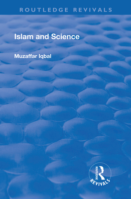 Islam and Science - Iqbal, Muzaffar