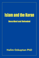 Islam and the Koran - Described and Defended