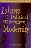 Islam and the Political Discourse of Modernity - Salvatore, Armando, Professor