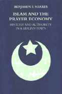 Islam and the Prayer Economy: History and Authority in a Malian Town
