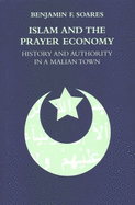 Islam and the Prayer Economy: History and Authority in a Malian Town