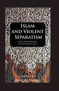 Islam and Violent Separatism