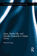 Islam, Family Life, and Gender Inequality in Urban China