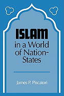 Islam in a World of Nation-States