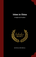 Islam in China: A Neglected Problem