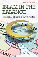 Islam in the Balance: Ideational Threats in Arab Politics