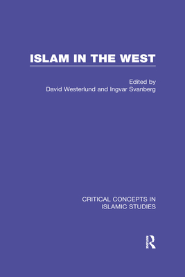 Islam in the West - Westerlund, David (Editor), and Svanberg, Ingvar (Editor)