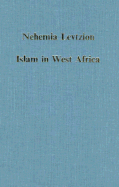 Islam in West Africa: Religion, Society and Politics to 1800