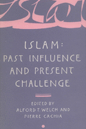 Islam: Past Influence and Present Challenge
