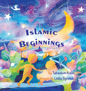 Islamic Beginnings Part 1