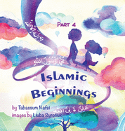 Islamic Beginnings Part 4
