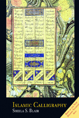 Islamic Calligraphy - Blair, Sheila S