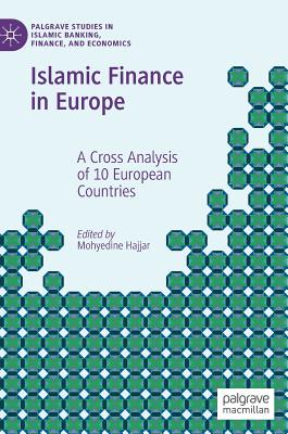 Islamic Finance in Europe: A Cross Analysis of 10 European Countries - Hajjar, Mohyedine (Editor)