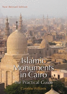 Islamic Monuments in Cairo: A Practical Guide