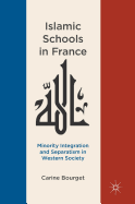 Islamic Schools in France: Minority Integration and Separatism in Western Society