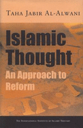 Islamic Thought: An Approach to Reform